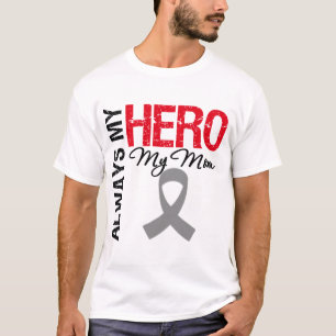 Brain Cancer Always My Hero My Mum T-Shirt