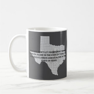 Brain Cancer Awareness in Texas Coffee Mug