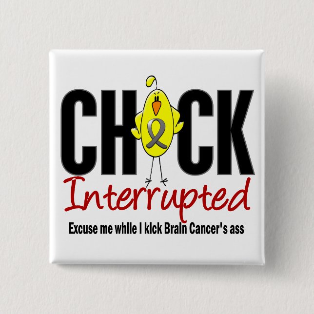 Brain Cancer Chick Interrupted 15 Cm Square Badge (Front)
