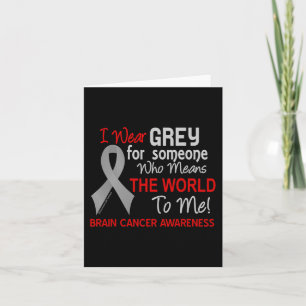 Brain Cancer For Someone Who Means World To Me Card