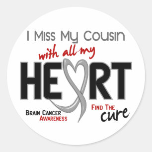Brain Cancer I MISS MY COUSIN Classic Round Sticker
