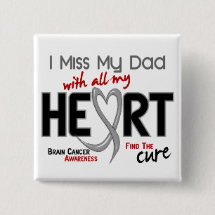 Brain Cancer I MISS MY DAD 15 Cm Square Badge