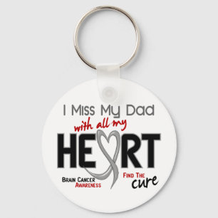 Brain Cancer I MISS MY DAD Key Ring