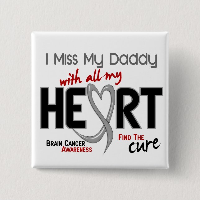 Brain Cancer I MISS MY DADDY 15 Cm Square Badge (Front)