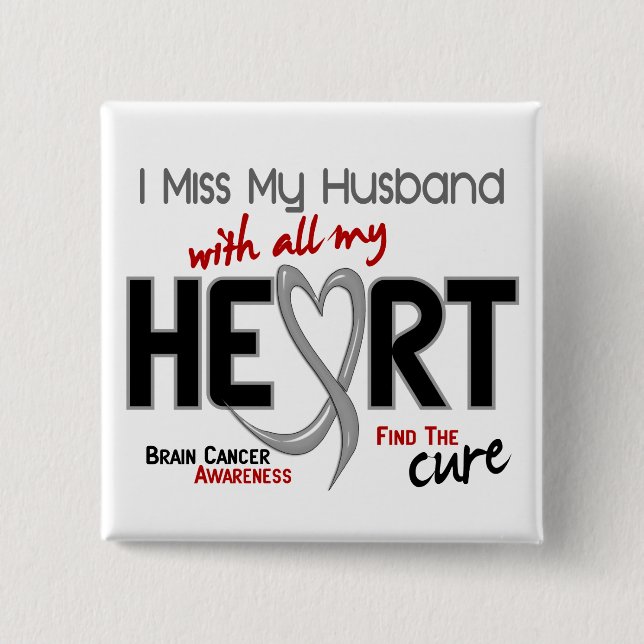Brain Cancer I MISS MY HUSBAND 15 Cm Square Badge (Front)