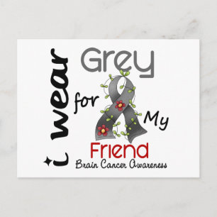 Brain Cancer I Wear Grey For My Friend 43 Postcard