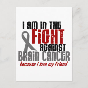 Brain Cancer IN THE FIGHT 1 Friend Postcard
