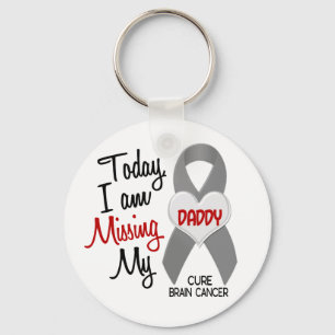 Brain Cancer Missing Miss My Daddy 1 Key Ring