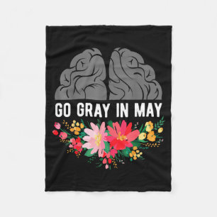 Brain Cancer Tumour Awareness Go Grey In May Fleece Blanket