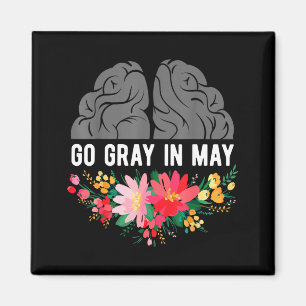 Brain Cancer Tumour Awareness Go Grey In May Magnet