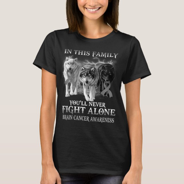 brain cancer wolf never fight alone T-Shirt (Front)