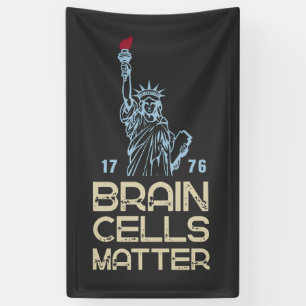 Brain Cells Matter Statue of Liberty Anti Fascism  Banner