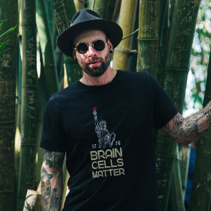 Brain Cells Matter Statue of Liberty Anti Fascism T-Shirt