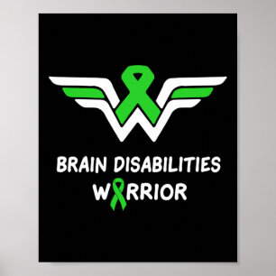 Brain Disabilities Awareness Warrior Green Ribbon  Poster