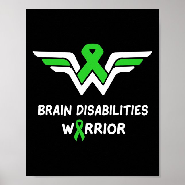Brain Disabilities Awareness Warrior Green Ribbon  Poster (Front)