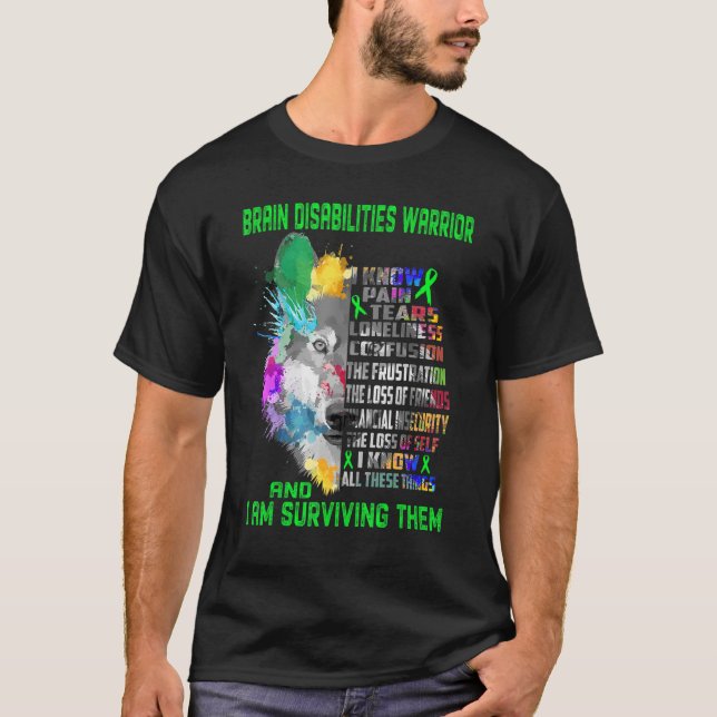 Brain Disabilities I Know All Things And I Am Surv T-Shirt (Front)