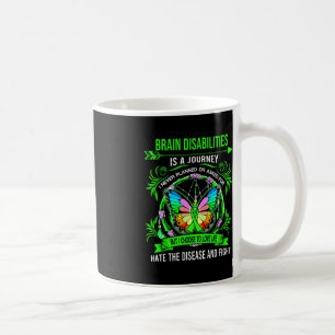 Brain Disabilities is a journey I never planed Coffee Mug