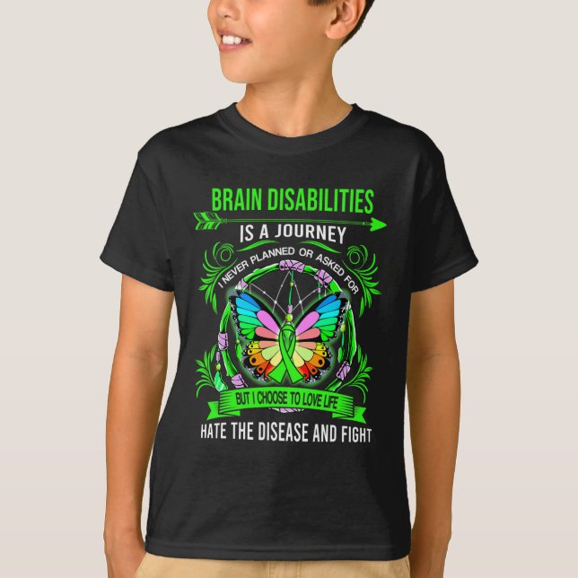 Brain Disabilities is a journey I never planed  T-Shirt (Front)