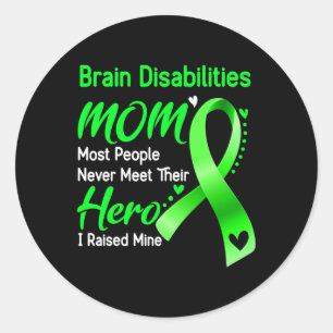 Brain Disabilities Mum I Raised Mine Classic Round Sticker