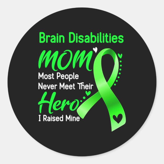 Brain Disabilities Mum I Raised Mine  Classic Round Sticker (Front)
