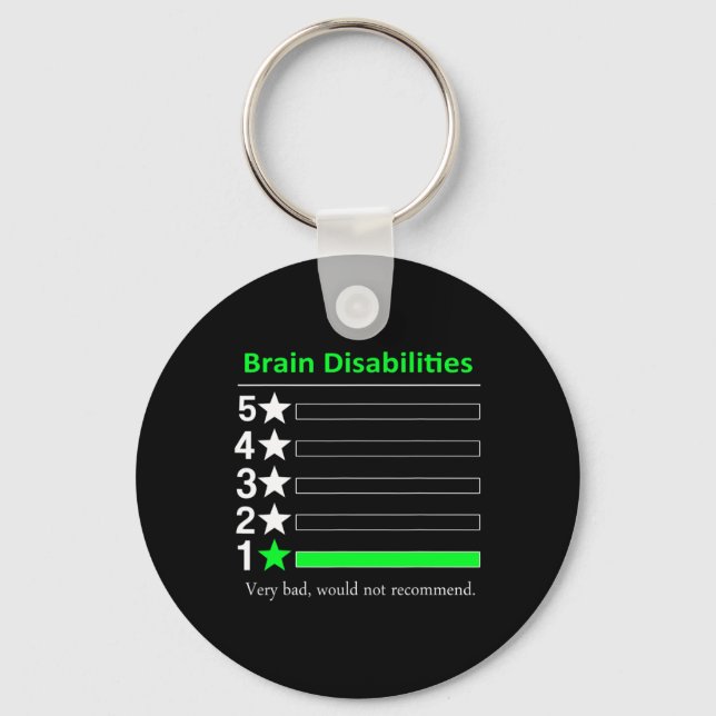 Brain Disabilities Very bad Disabilities Awareness Key Ring (Front)