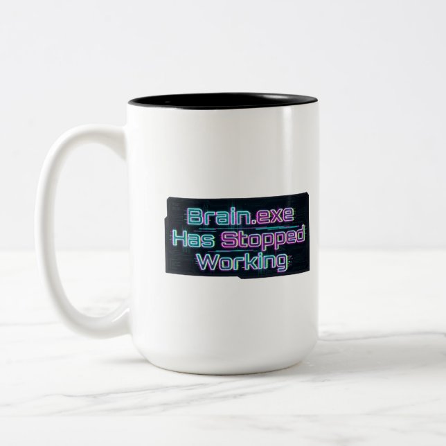 Brain.exe Has Stopped Working Funny Tee Two-Tone Coffee Mug (Left)
