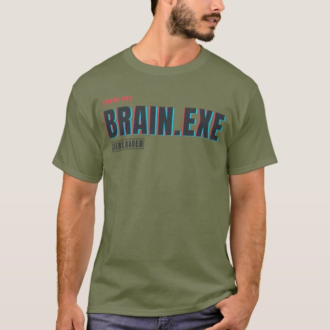 Brain.exe Overloaded | Glitch Tech Humour Design T-Shirt (Front)