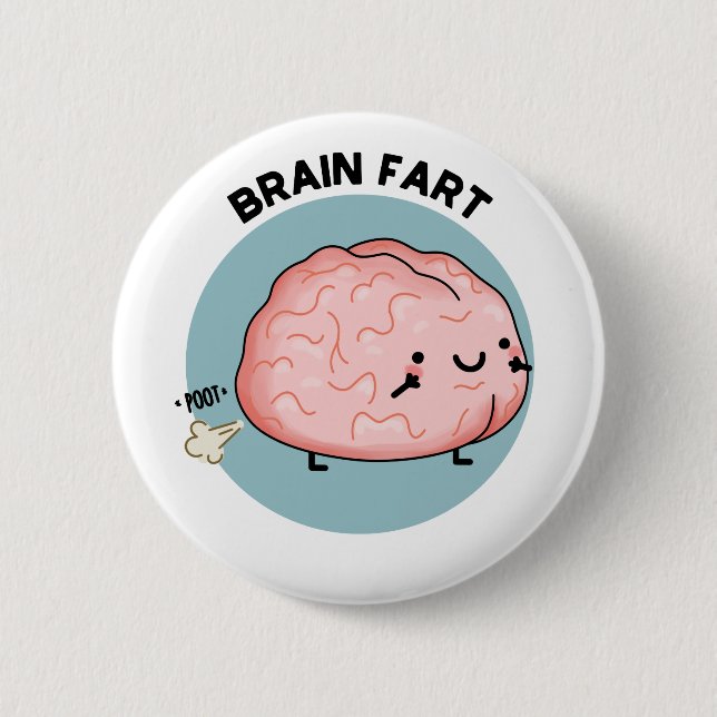 Brain Fart Funny Anatomy Brain Pun  6 Cm Round Badge (Front)