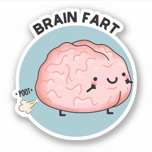 Brain Fart Funny Anatomy Pun  (Front)