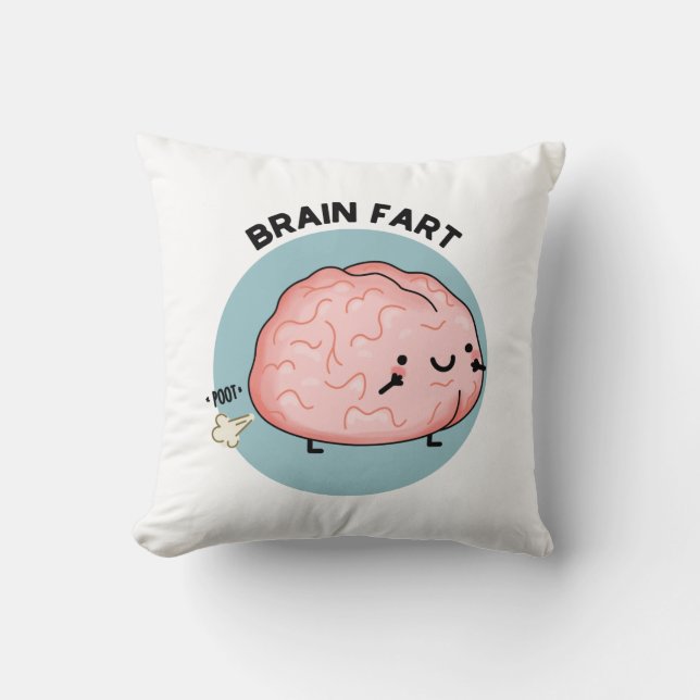 Brain Fart Funny Anatomy Pun  Cushion (Front)