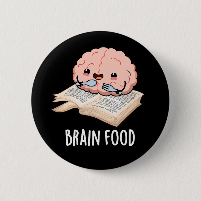 Brain Food Funny Anatomy Pun Dark BG 6 Cm Round Badge (Front)