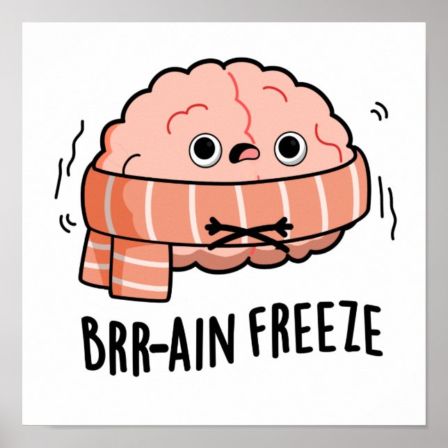 Brain Freeze Funny Biology Anatomy Pun Poster (Front)