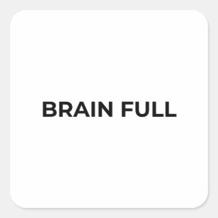 Brain Full Minimalist Bold Typographic Sticker
