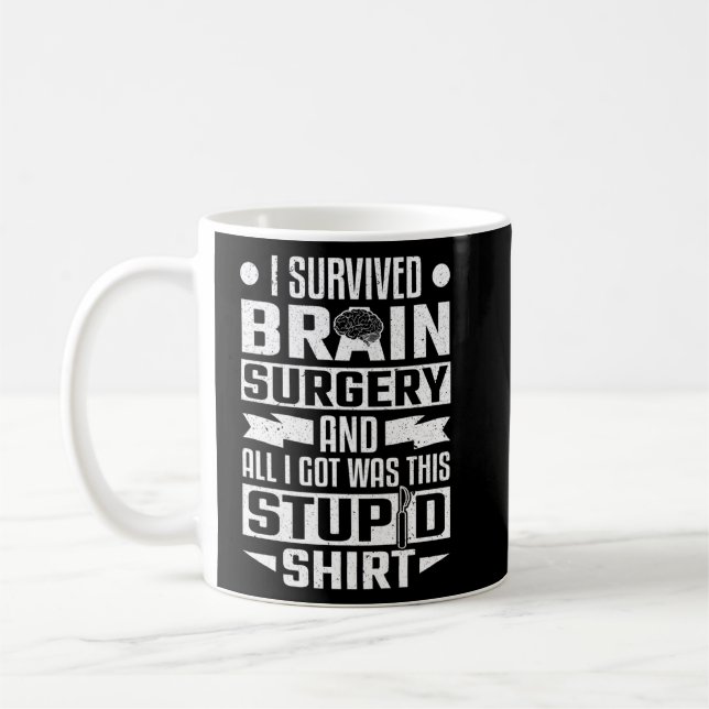 Brain Injury I Survived My Brain Surgery  Coffee Mug (Left)