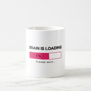 Brain is loading, please wait coffee mug