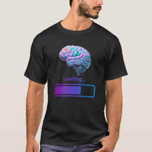 brain loading T-Shirt