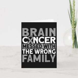 Brain Messed With The Wrong Family Brain Cancer Card