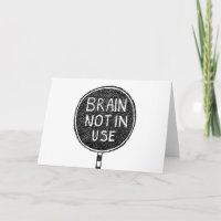 Brain Not in Use