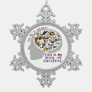 Brain On Chickens Snowflake Pewter Christmas Ornament
