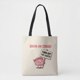 Brain on Strike — Turn Off the Lights Tote Bag