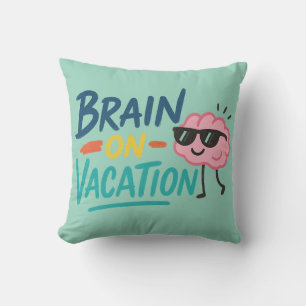 Brain on Vacation Throw Pillow   Funny Retro Chill