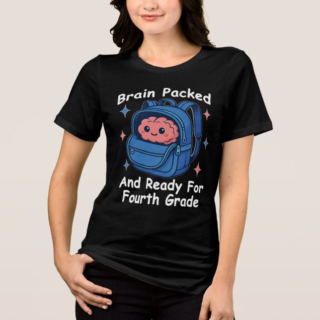 “Brain Packed and Ready For Fourth Grade” Brain Tri-Blend Shirt (Front)