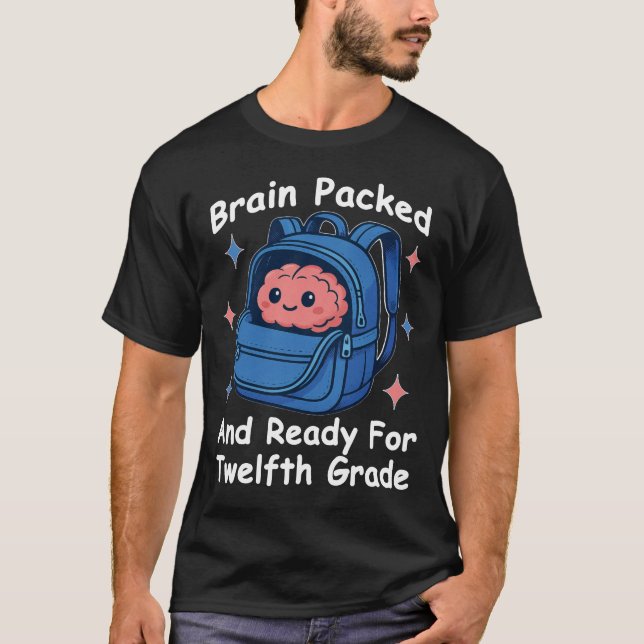 “Brain Packed and Ready For Twelfth Grade” Brain T-Shirt (Front)