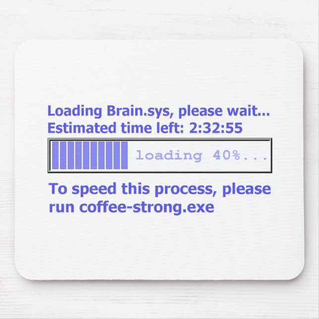 Brain Progress Bar Strong Coffee Geek Humour Mouse Pad (Front)