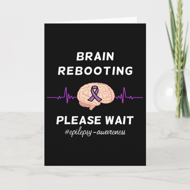 Brain Rebooting Please Wait Epilepsy Awareness  Card (Front)