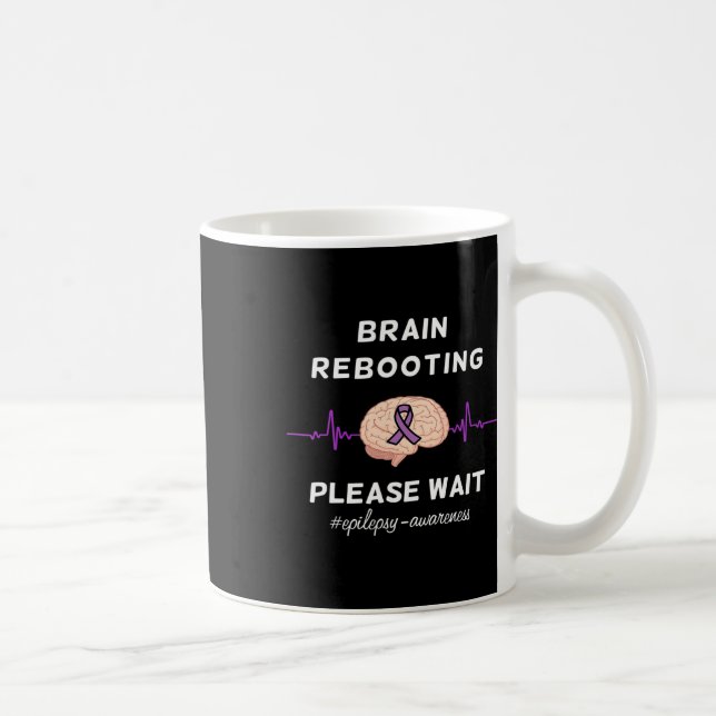 Brain Rebooting Please Wait Epilepsy Awareness  Coffee Mug (Right)