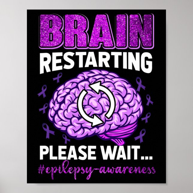 Brain Restarting Please Wait Epilepsy Awareness  Poster (Front)