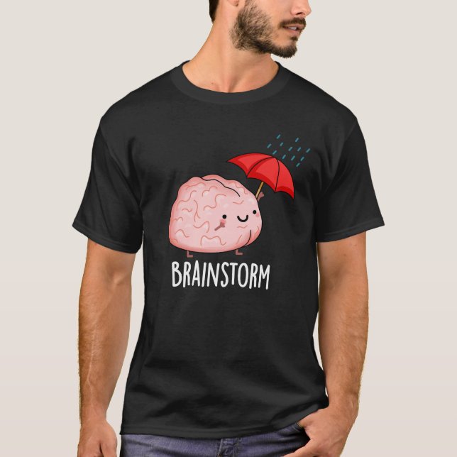Brain Storm Funny Anatomy Pun Dark BG T-Shirt (Front)