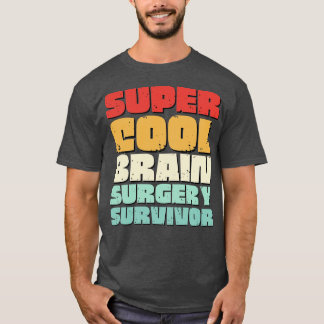 Brain Surgery Funny Get Well Recovery Present 1 T-Shirt