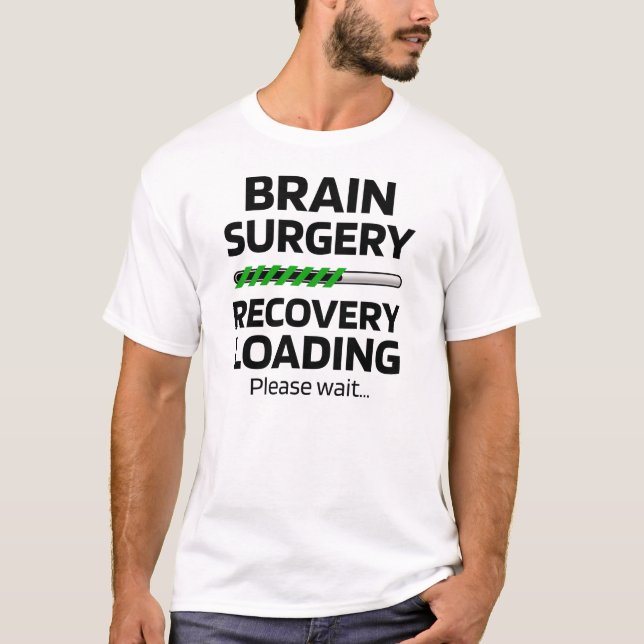 Brain Surgery Recovery | Brain Surgery Survivor T-Shirt (Front)